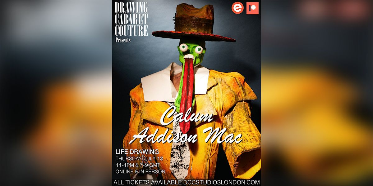 LIFE DRAWING **IN PERSON** Calum Addison Mac, DCC Studios Unit 3c Oslo ...
