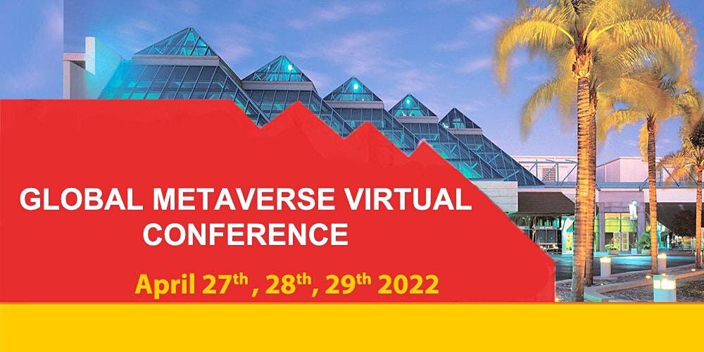 Global Metaverse Conference  April 2022