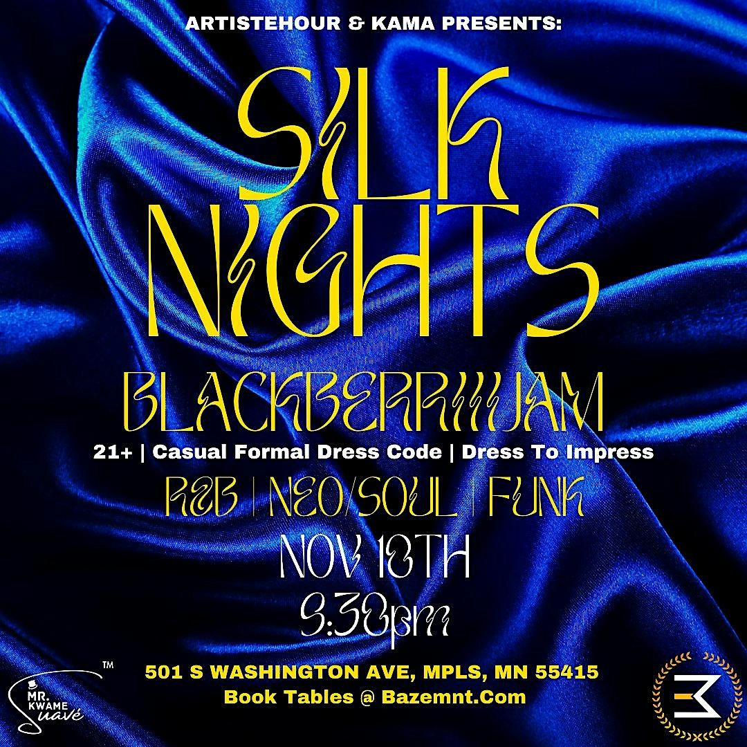 SILK NIGHTS ft Blackberriiijam