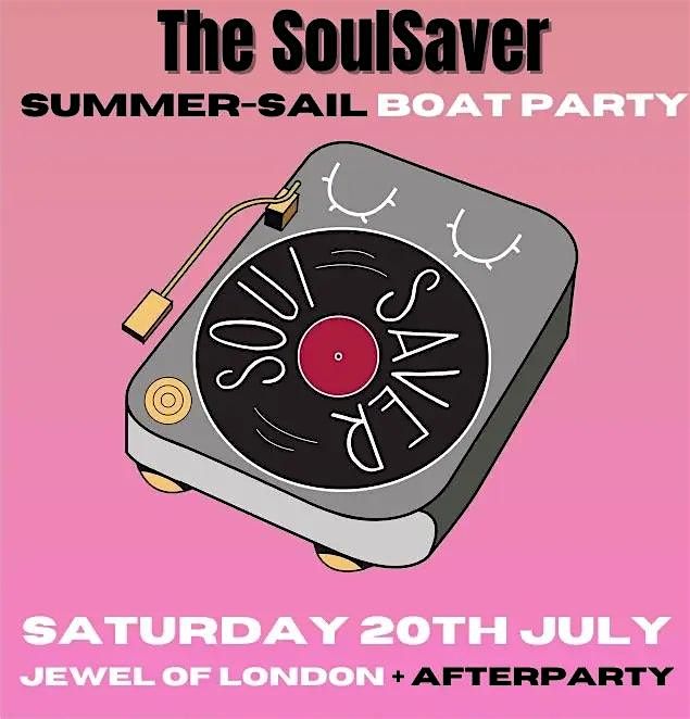 The Soul Saver Summer Boat Party - London