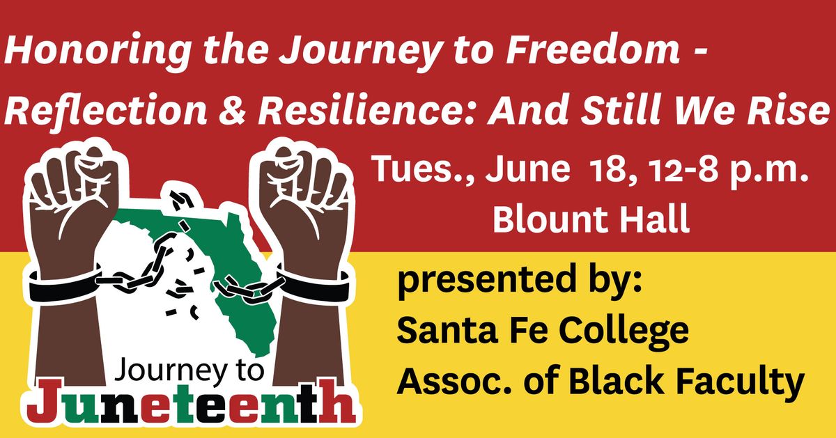 Journey to Juneteenth: Honoring the Journey to Freedom - Reflection & Resilience: And Still We Rise