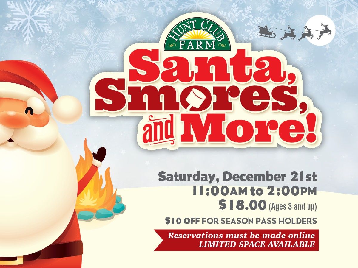 \ud83c\udf85 Join Us for Santa, S\u2019mores, and More at Hunt Club Farm! \ud83c\udf85