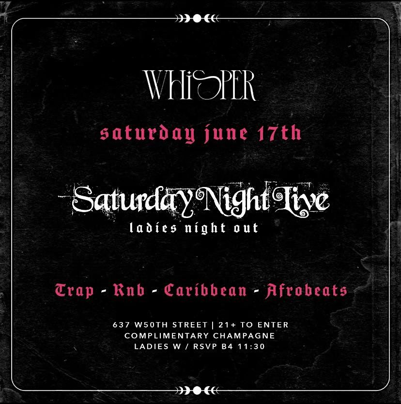 Ladies Night Out Saturday Night Live @ Whisper NYC