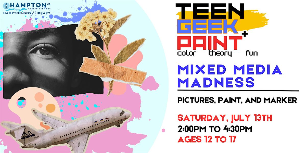 TEEN Geek and Paint: Mixed Media Madness