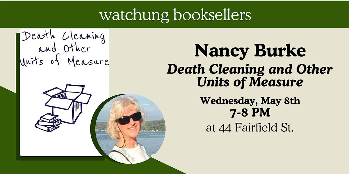 Nancy Burke, "Death Cleaning and Other Units of Measure"