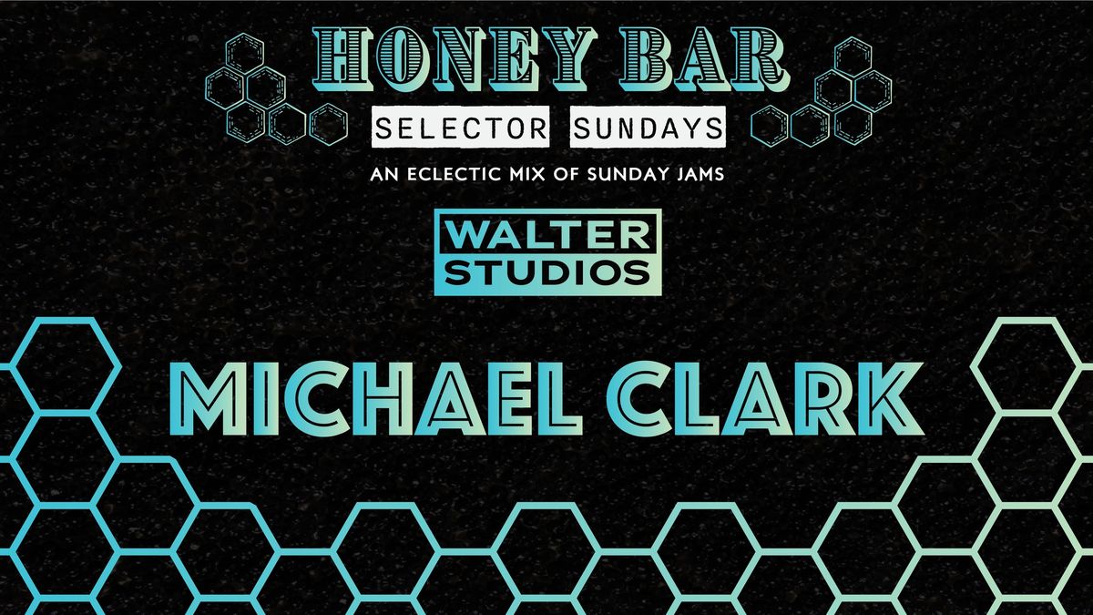 Sunday Selector Brunch w Michael Clark (Free Entry)