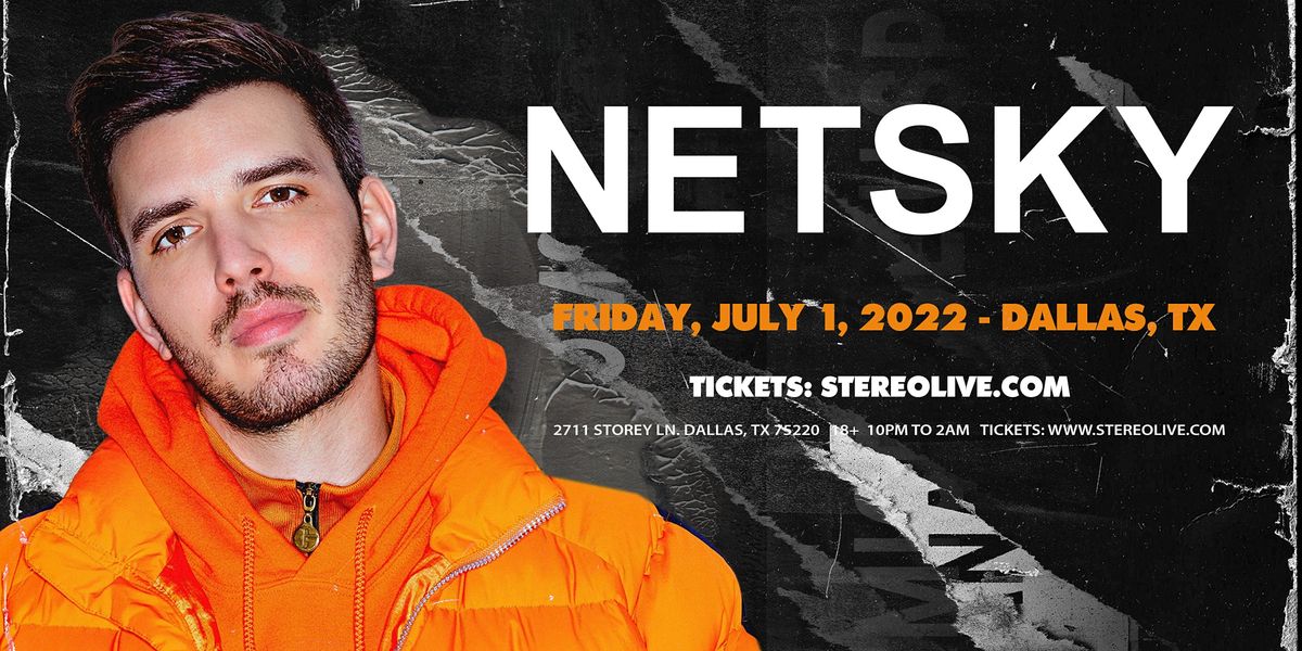 NETSKY - Stereo Live Dallas