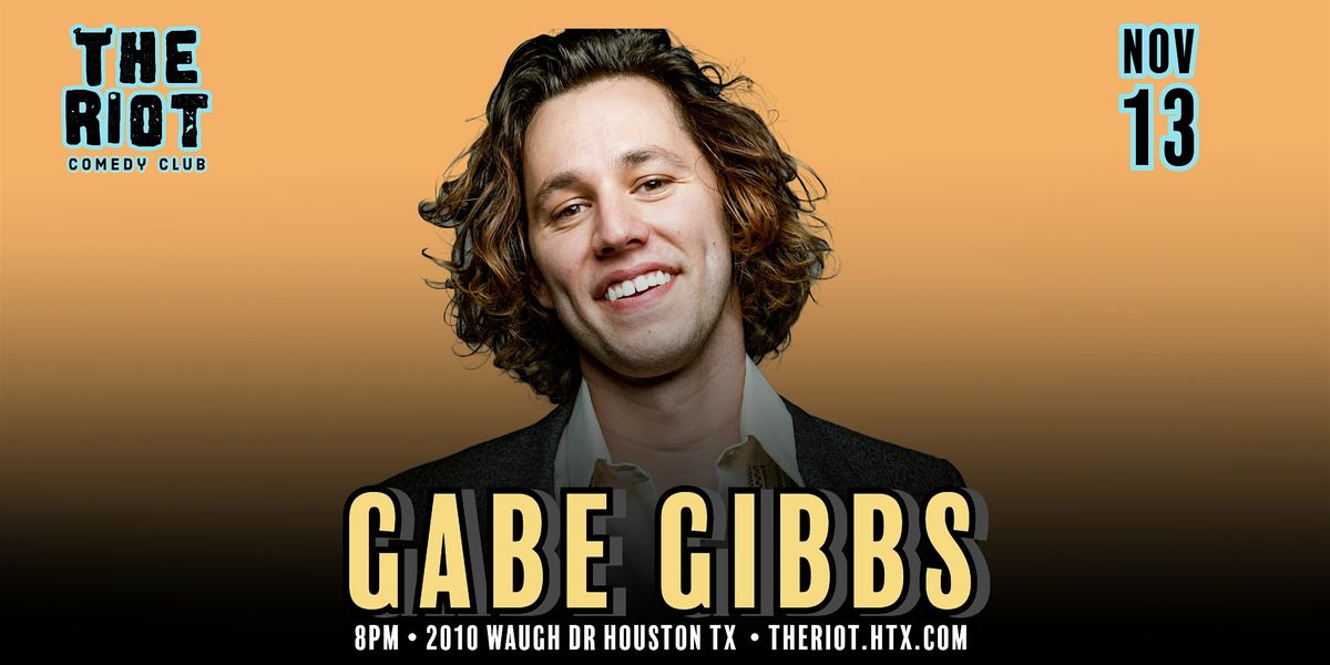 Gabe Gibbs Headlines The Riot Comedy Club