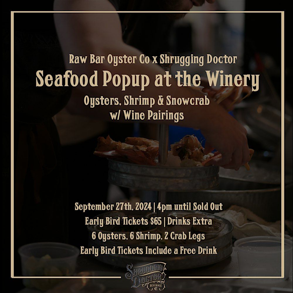 Seafood Popup At The Winery - Raw Bar Oyster Co x Shrugging Doctor