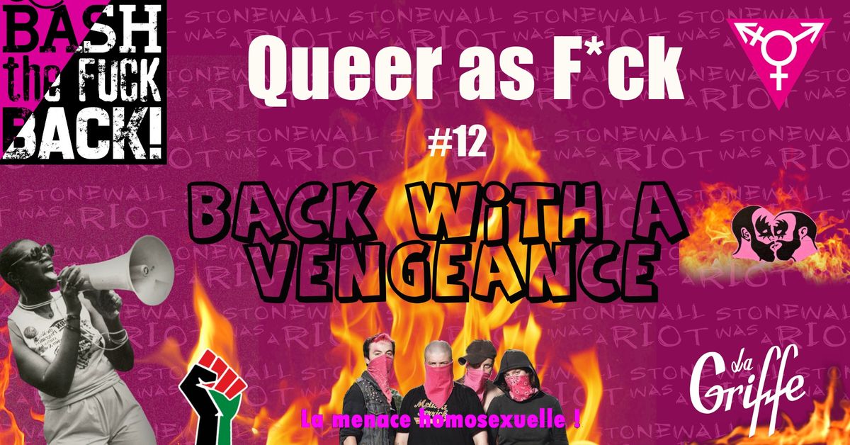 \u25bc Queer as F*ck #12 \u25bc Back with a Vengeance \u25bc DJ Radikal.e \u25bc