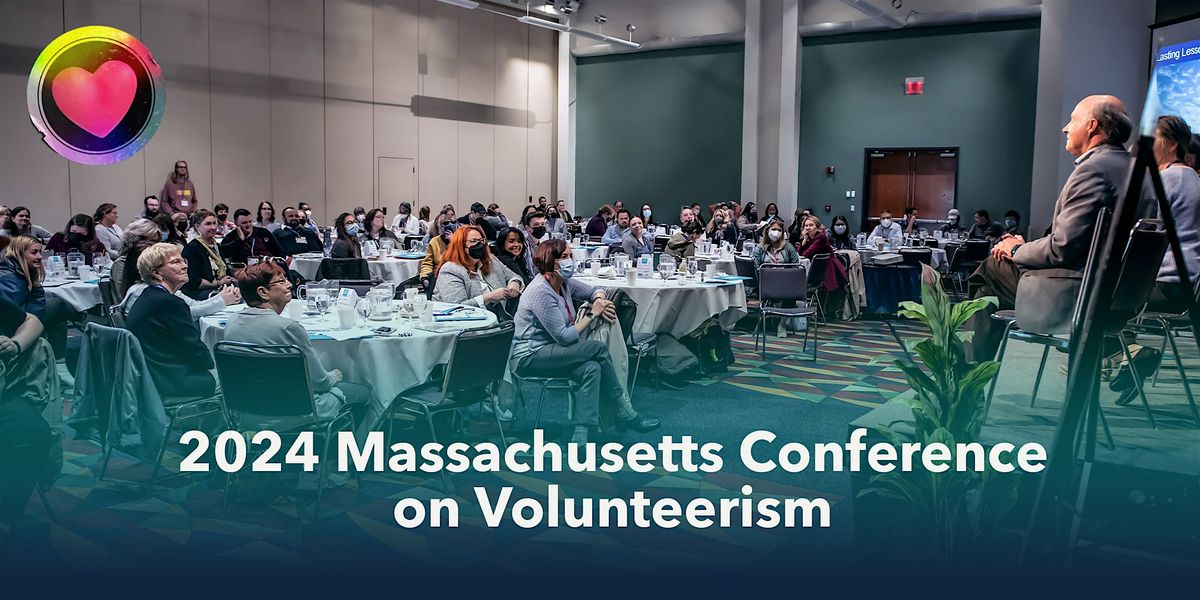 2024 Massachusetts Conference on Volunteerism: Leading with Authenticity