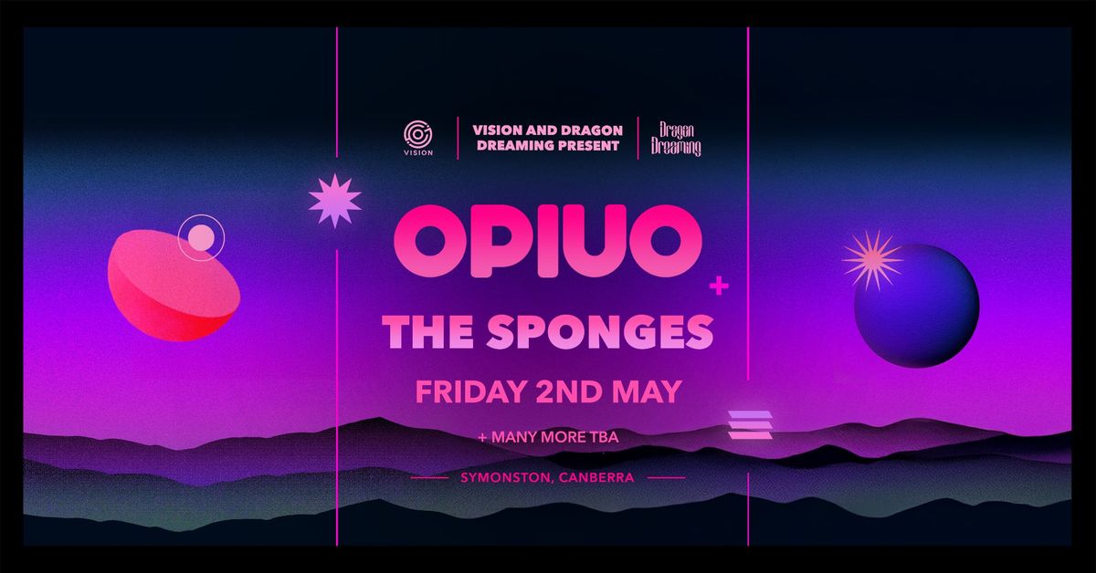 OPIUO + The Sponges (USA) \/\/ Pres by Vision and Dragon Dreaming