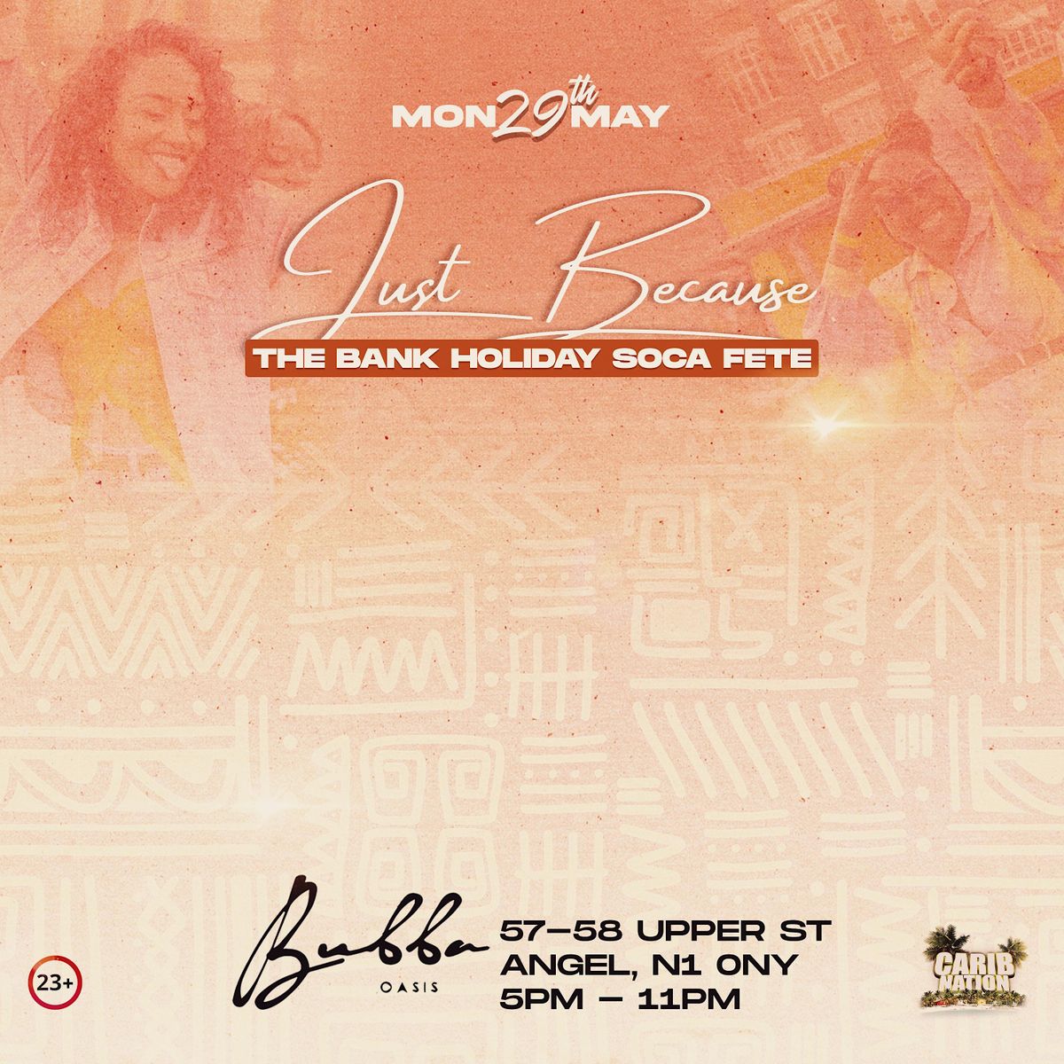 Just Because - The Bank Holiday Soca Fete, Bubba Oasis, London, 29 May 2023