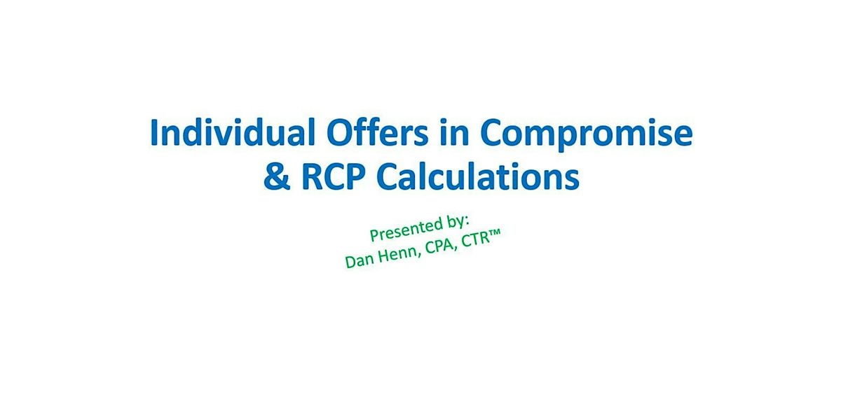 Individual Offers in Compromise & RCP Calculations