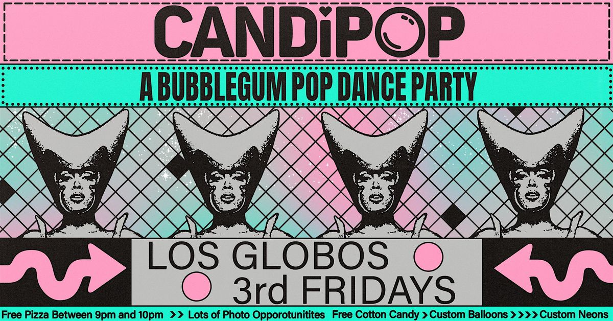 Candi Pop - A Bubblegum Pop Dance Party (3rd Fridays)