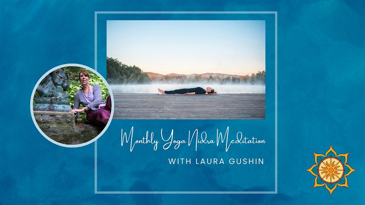 Monthly Yoga Nidra Meditation with Laura Gushin