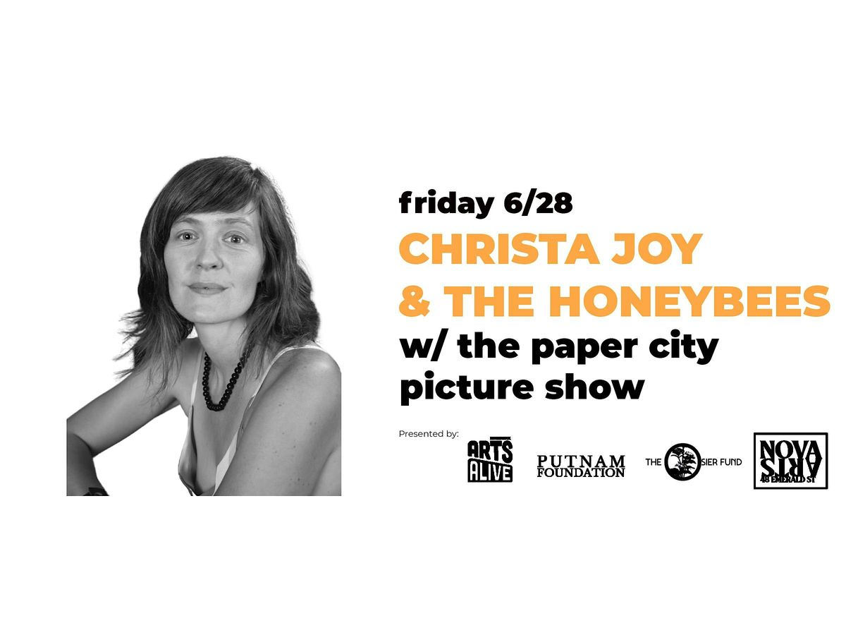 Christa Joy & the Honeybees w\/ The Paper City Picture Show