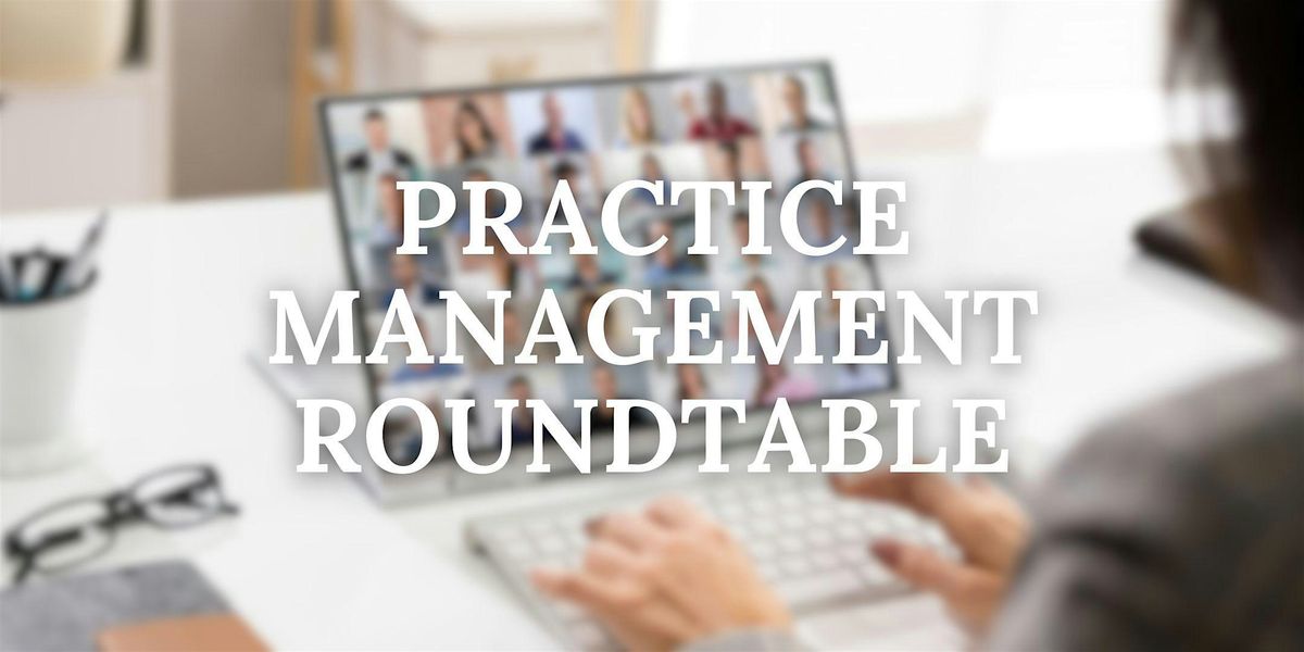 Law Practice Growth & Management Roundtable