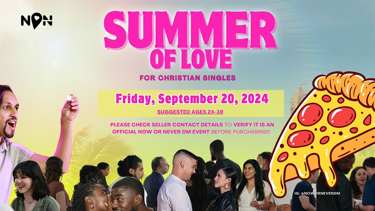 SUMMER OF LOVE - Christian Singles Event -Pizza Night