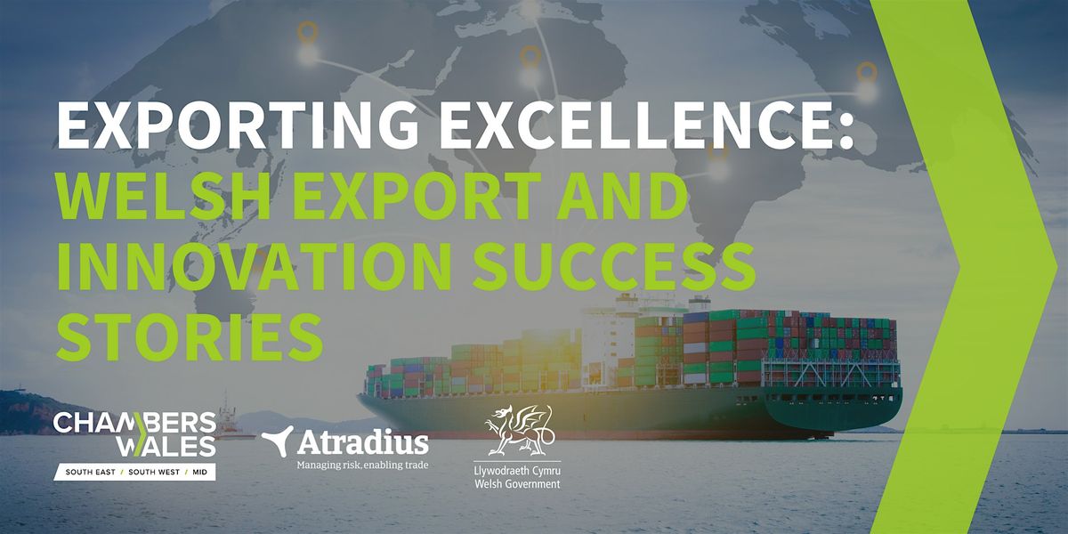 Exporting Excellence: Welsh Export and Innovation Success Stories