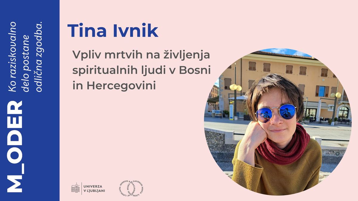 [M_oder] Tina Ivnik : Vpliv mrtvih na \u017eivljenja spiritualnih ljudi v Bosni in Hercegovini