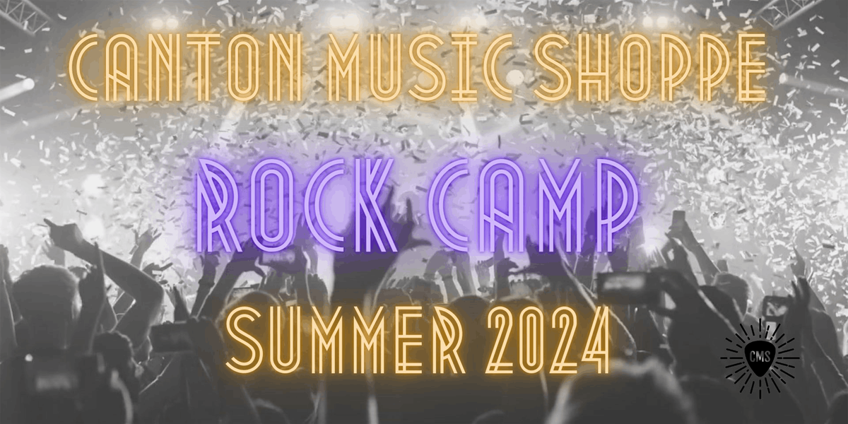 Canton Music Shoppe Rock Camp 2024