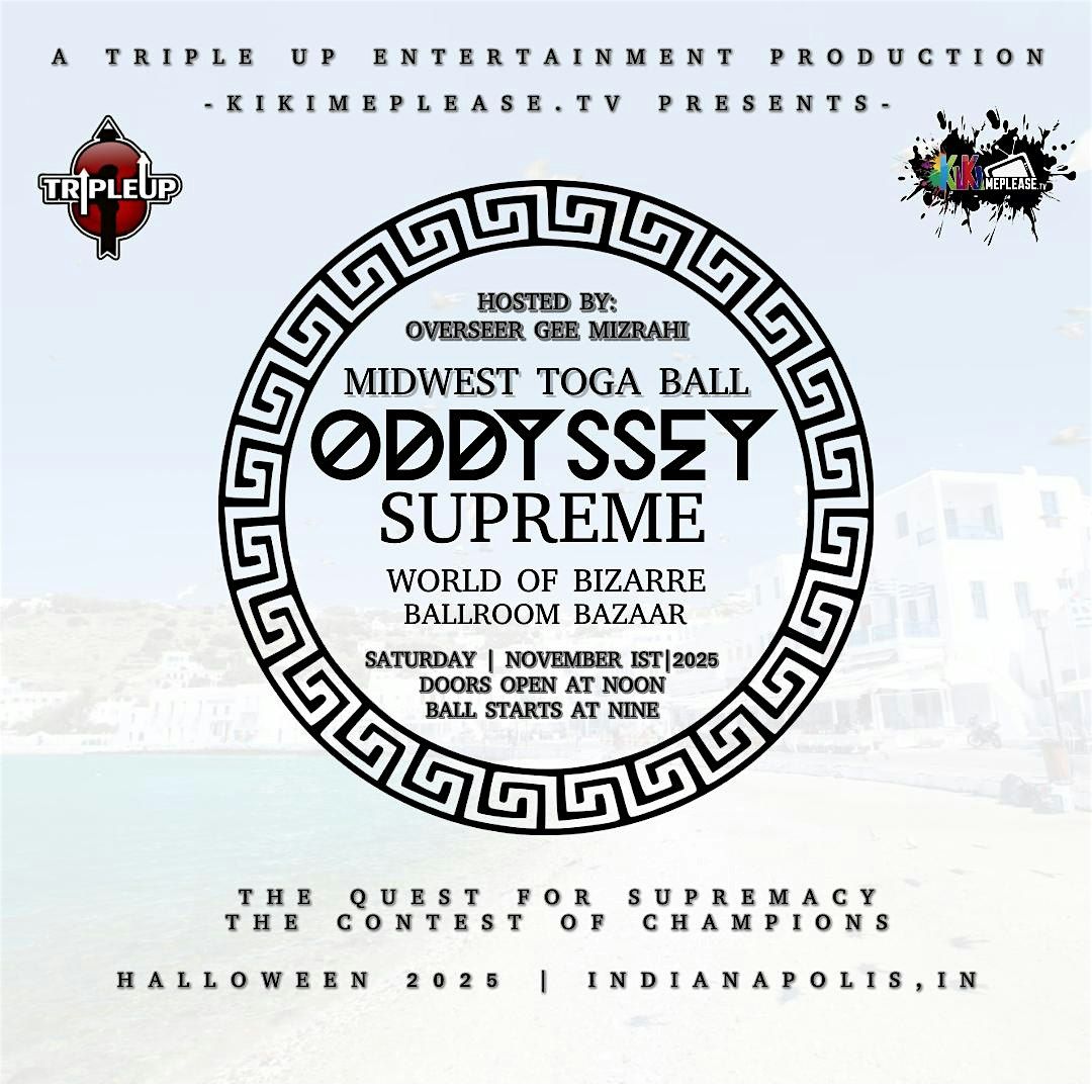 THE ODDYSSEY SUPREME: MIDWEST TOGA BALL | WORLD OF BIZARRE BALLROOM BAZAAR