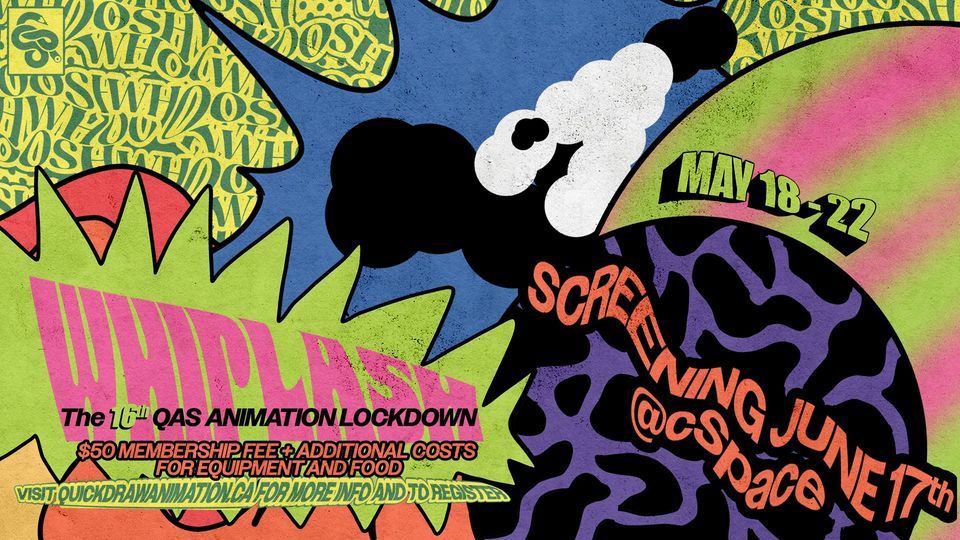 QASs 16 annual ANIMATION LOCKDOWN : WHIPLASH Edition, Quickdraw ...