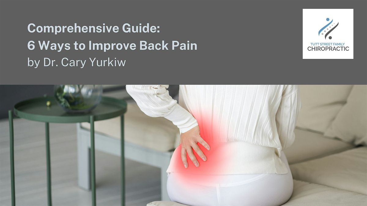 Comprehensive Guide: 6 Ways to Improve Back Pain