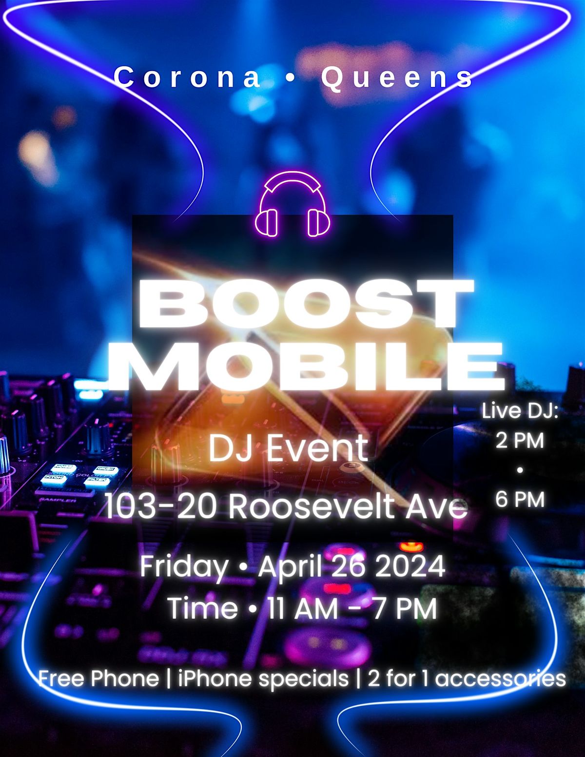 Boost Mobile DJ event at 103-20 Roosevelt Ave Corona, NY 4\/26\/2024