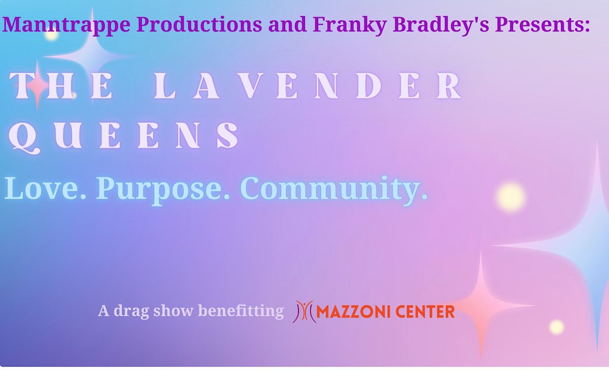 Lavender Queens: Love. Purpose. Community.
