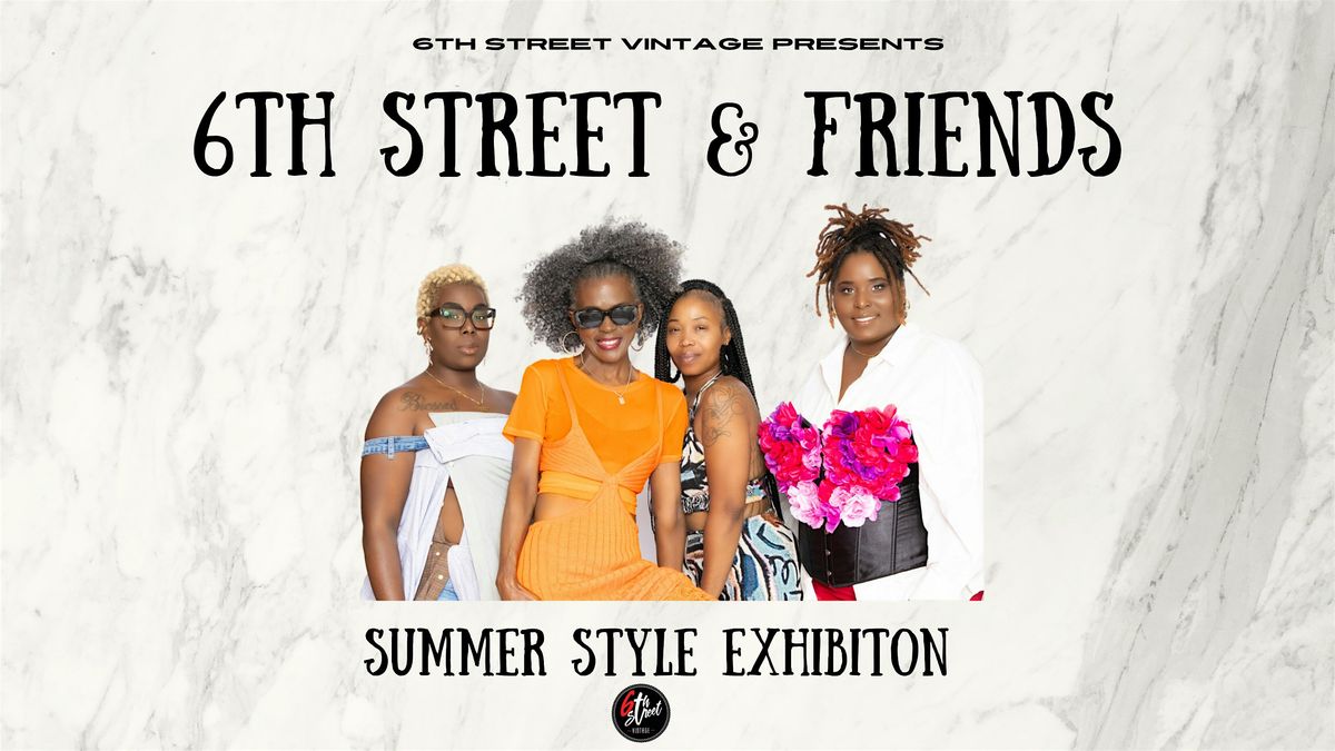 6th Street Vintage Presents: 6th Street & Friends Style Exhibition