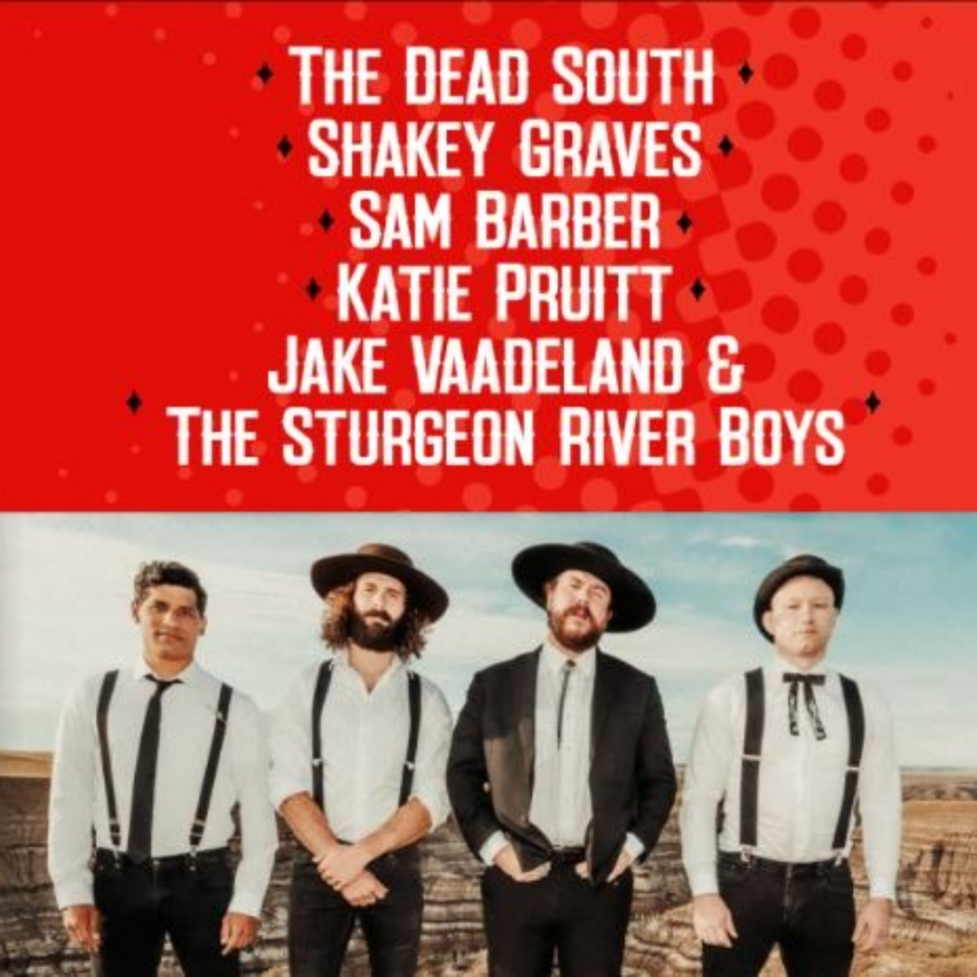 The Dead South, Shakey Graves & More