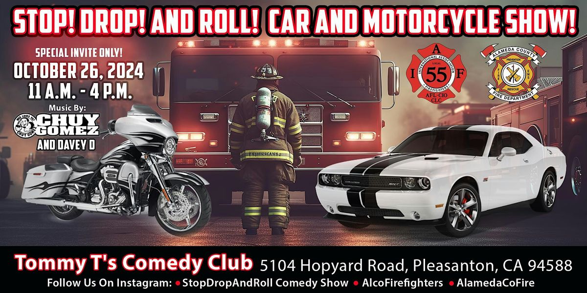 8th Annual "Stop! Drop! & Roll!" Car and Motorcycle Comedy Show!