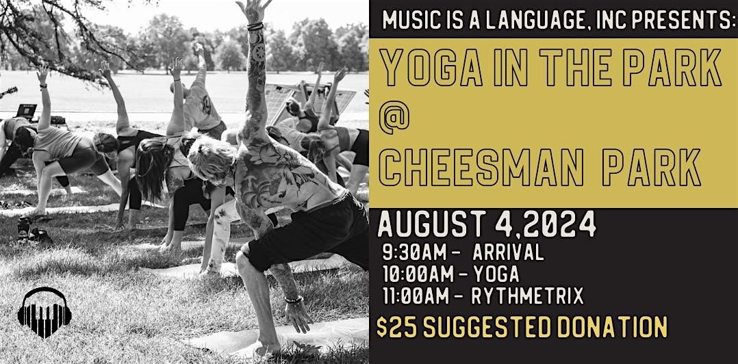 Music is a Language Presents:  2024 Yoga in the Park @ Cheesman Park