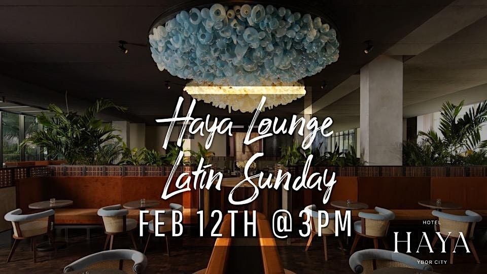 Haya Lounge Latin Sunday