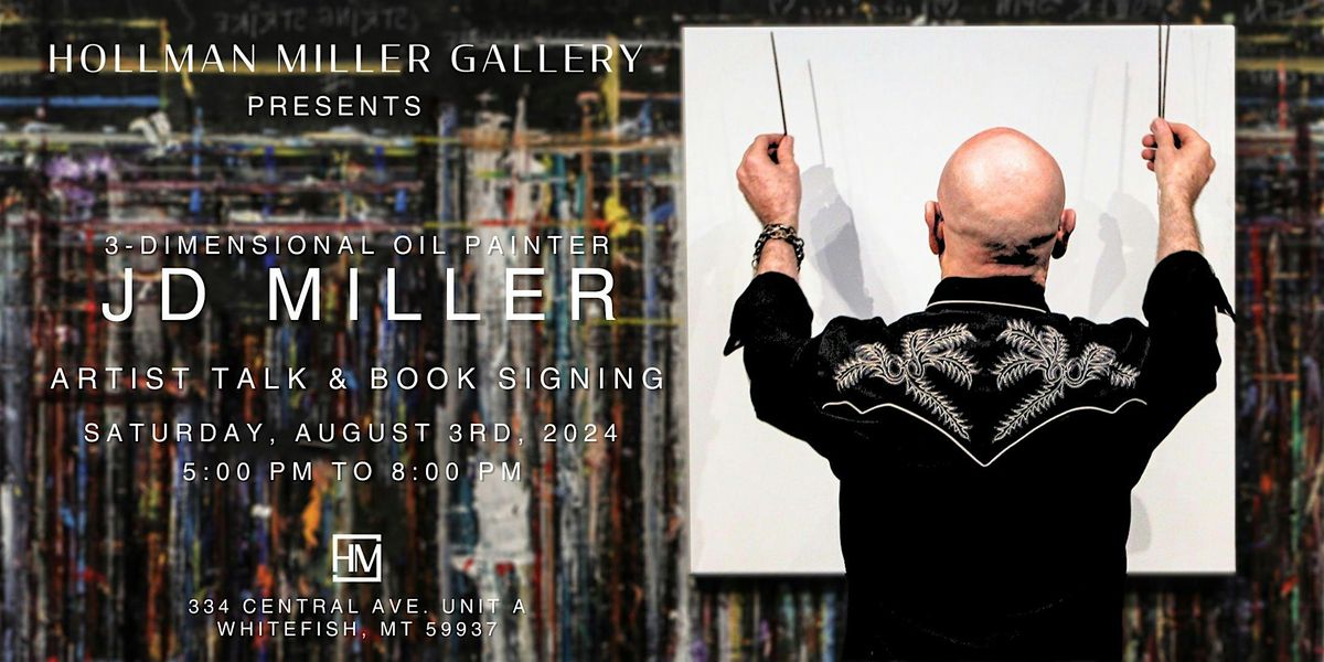 3-Dimensional Oil Painter,  JD Miller at Hollman Miller Gallery
