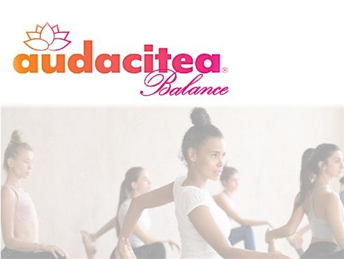 "AudaciTea Balance: A Yoga and Personal Empowerment Workshop & Book Signing