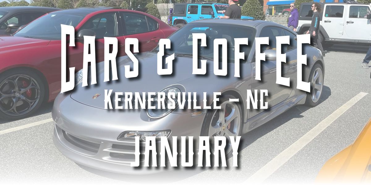 January, 2025 Cars & Coffee - Kernersville, NC