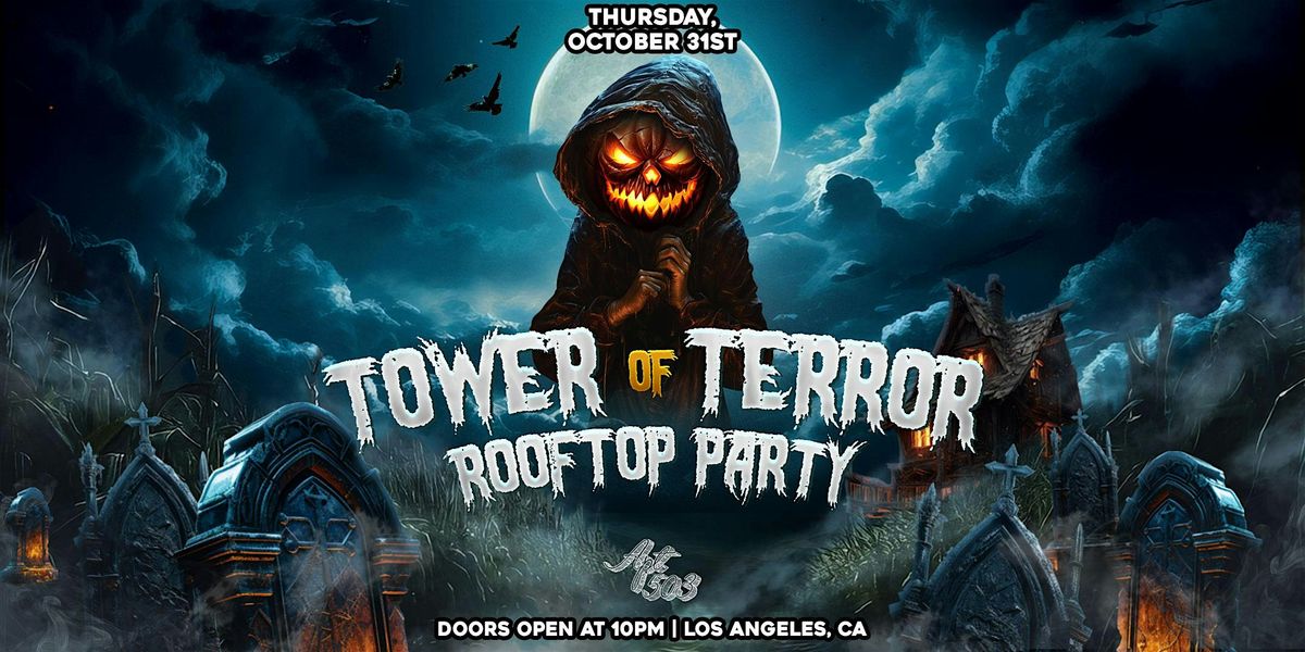 SCN: Tower of Terror Rooftop Party 21+ in LA! (Halloween Costume Party)