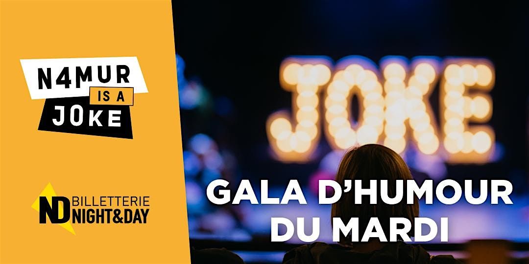 Namur is a Joke 2025 - GALA D'HUMOUR DU MARDI