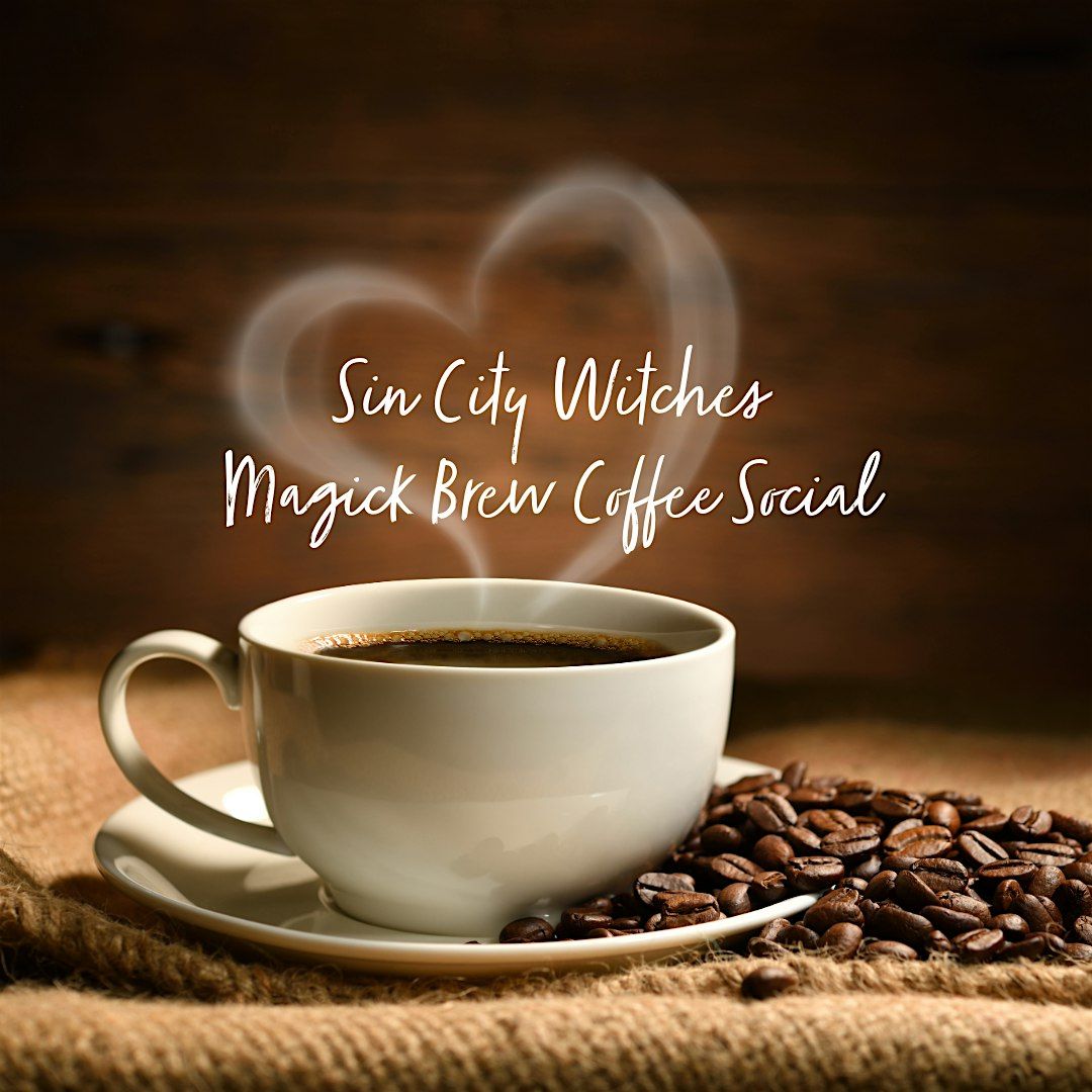 Monthly Magick Brew Coffee Social