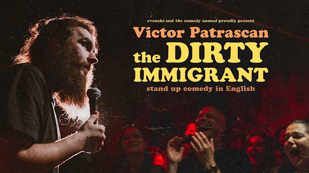 the Dirty Immigrant \u2022 Bratislava \u2022 Stand up Comedy in English