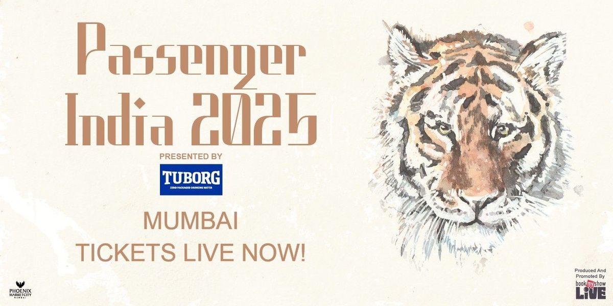 Passenger India Tour 2025 - Mumbai