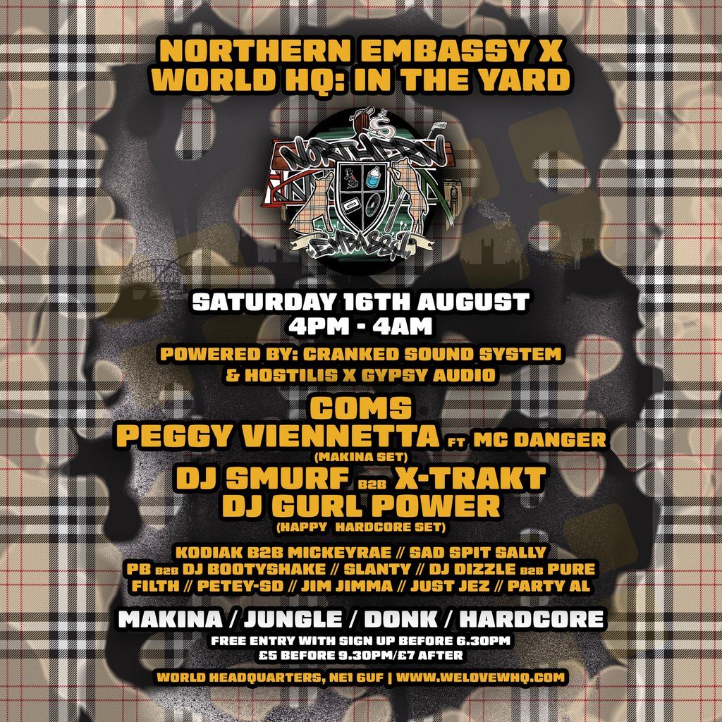 Northern Embassy X World HQ - In The Yard