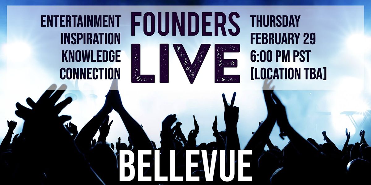 Founders Live Bellevue