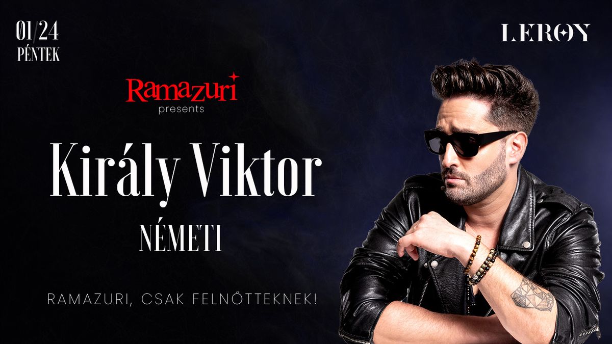 Ramazuri X Leroy pres. P\u00f3tszilveszter w\/Kir\u00e1ly Viktor I 01.24 I P\u00e9ntek