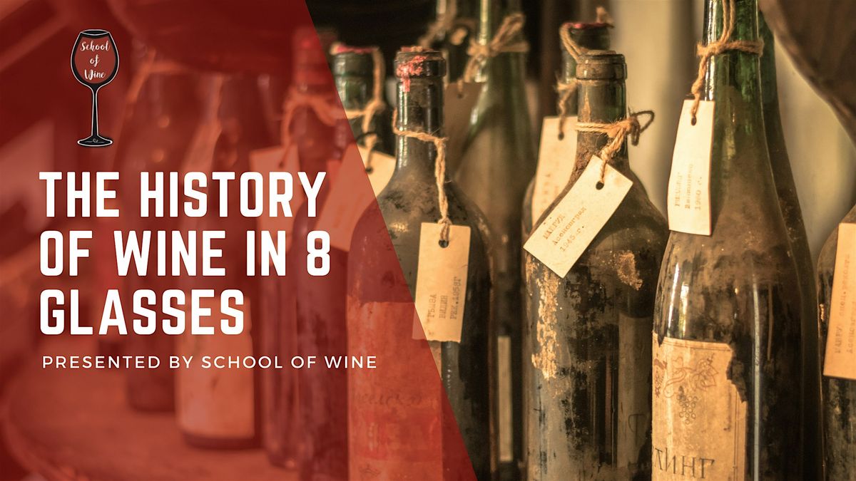 The History of Wine in 8 Glasses