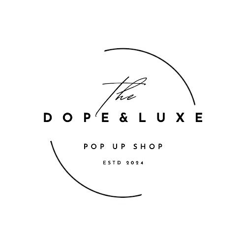 Dope & Luxe Pop Up Shop