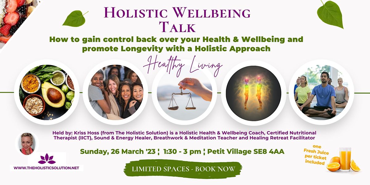 Holistic Talk: regaining Health & Wellbeing + promoting Longevity